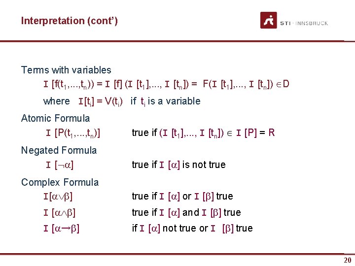 Interpretation (cont’) Terms with variables I [f(t 1, . . . , tn)) =