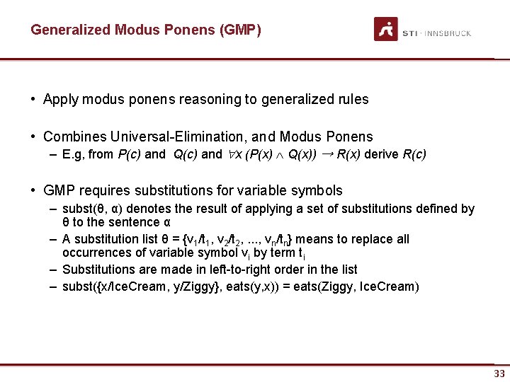 Generalized Modus Ponens (GMP) • Apply modus ponens reasoning to generalized rules • Combines