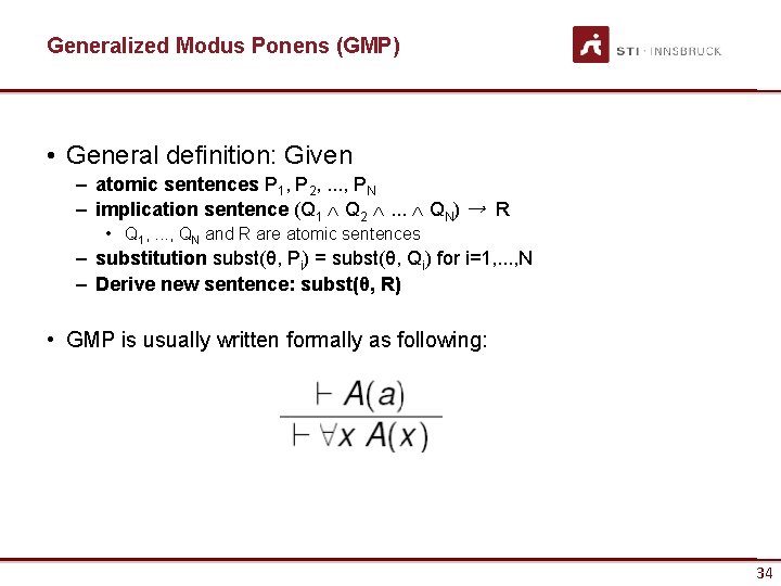 Generalized Modus Ponens (GMP) • General definition: Given – atomic sentences P 1, P