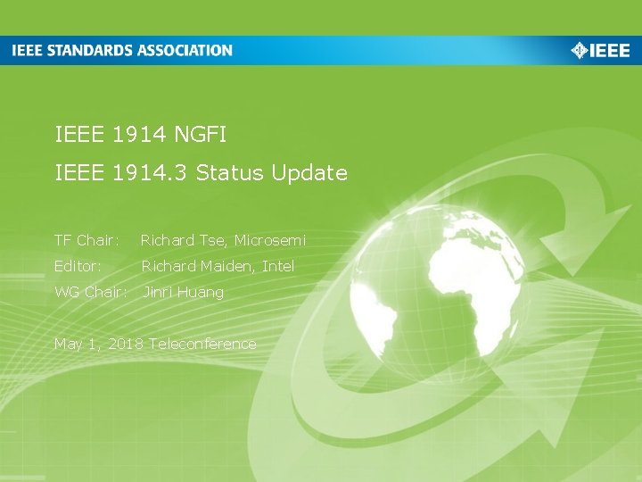 IEEE 1914 NGFI IEEE 1914. 3 Status Update TF Chair: Richard Tse, Microsemi Editor: