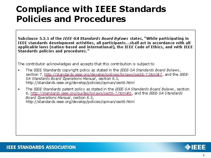 Compliance with IEEE Standards Policies and Procedures Subclause 5. 2. 1 of the IEEE-SA