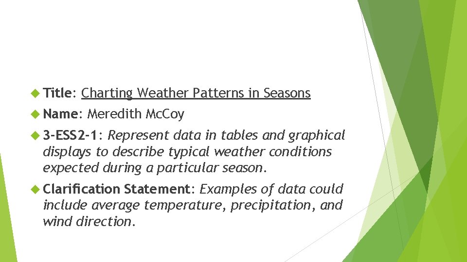  Title: Charting Weather Patterns in Seasons Name: Meredith Mc. Coy 3 -ESS 2
