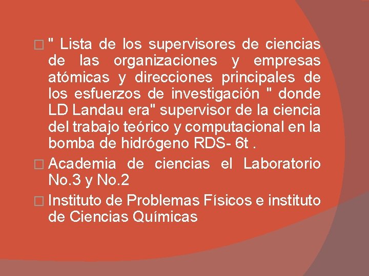 � " Lista de los supervisores de ciencias de las organizaciones y empresas atómicas � " Lista de los supervisores de ciencias de las organizaciones y empresas atómicas