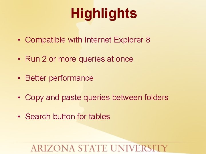 Highlights • Compatible with Internet Explorer 8 • Run 2 or more queries at