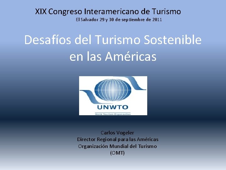 XIX Congreso Interamericano de Turismo El Salvador 29 y 30 de septiembre de 2011
