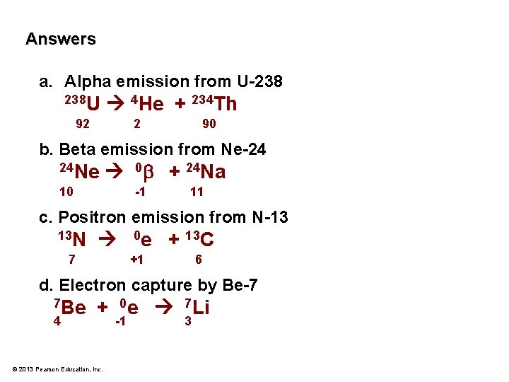 Answers a. Alpha emission from U-238 238 U 4 He + 234 Th 92