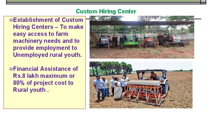 Custom Hiring Center v. Establishment of Custom Hiring Centers – To make easy access