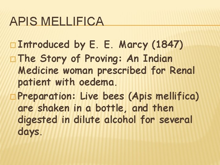 APIS MELLIFICA � Introduced by E. E. Marcy (1847) � The Story of Proving: