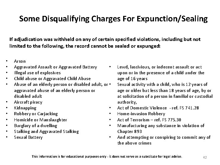 Some Disqualifying Charges For Expunction/Sealing If adjudication was withheld on any of certain specified