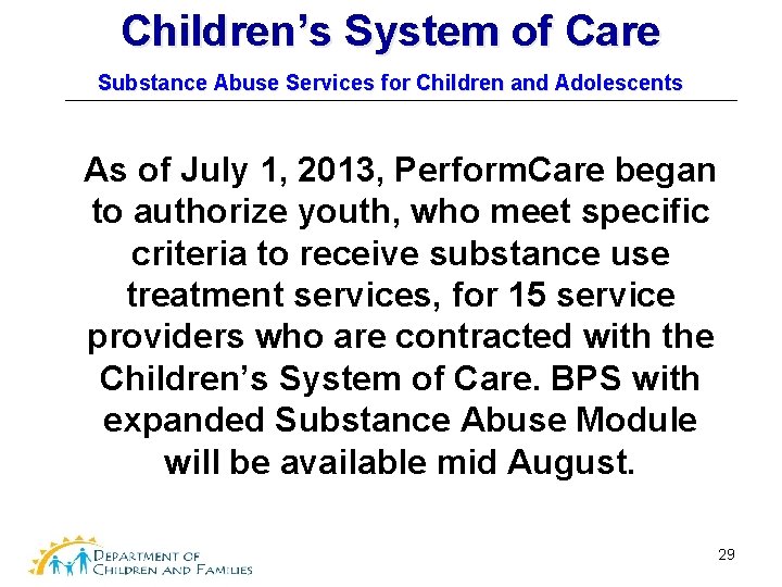Children’s System of Care Substance Abuse Services for Children and Adolescents As of July