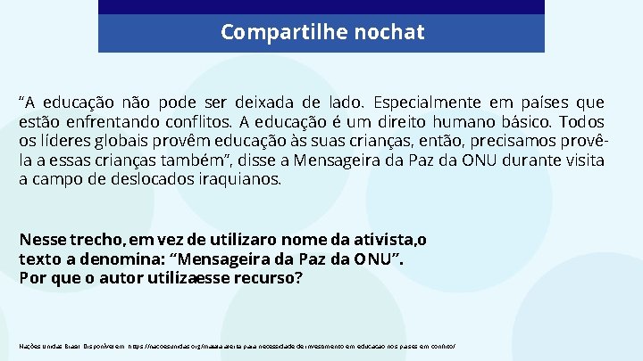 Compartilhe nochat “A educação não pode ser deixada de lado. Especialmente em países que