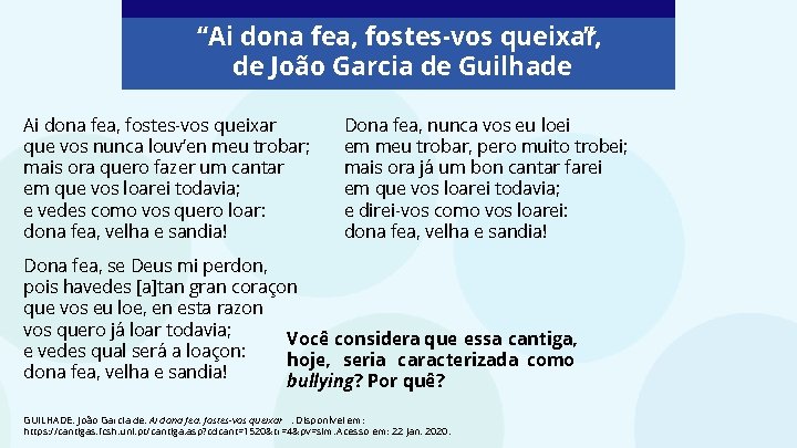 “Ai dona fea, fostes-vos queixar ”, de João Garcia de Guilhade Ai dona fea,