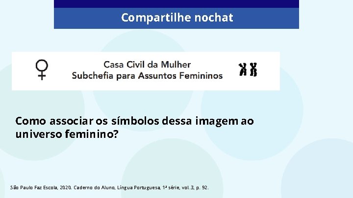 Compartilhe nochat Como associar os símbolos dessa imagem ao universo feminino? São Paulo Faz