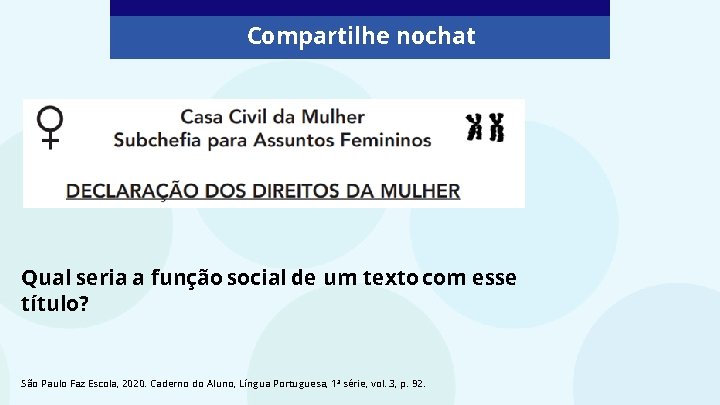 Compartilhe nochat Qual seria a função social de um texto com esse título? São