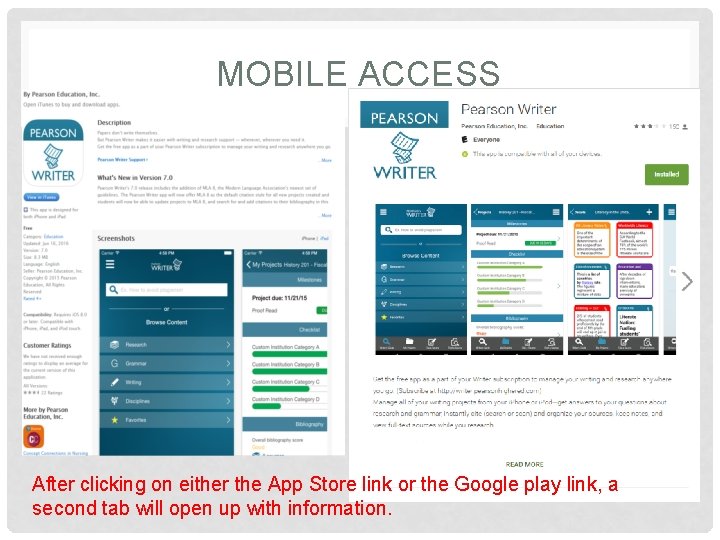 MOBILE ACCESS After clicking on either the App Store link or the Google play