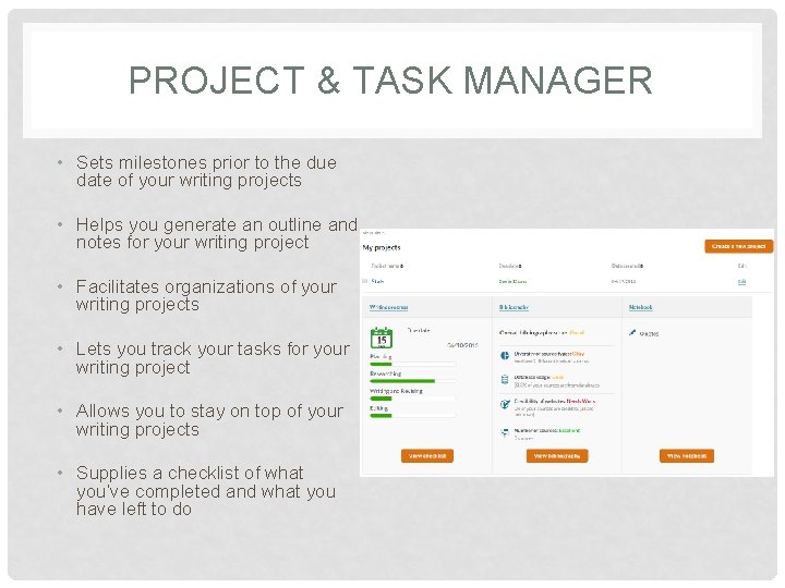 PROJECT & TASK MANAGER • Sets milestones prior to the due date of your