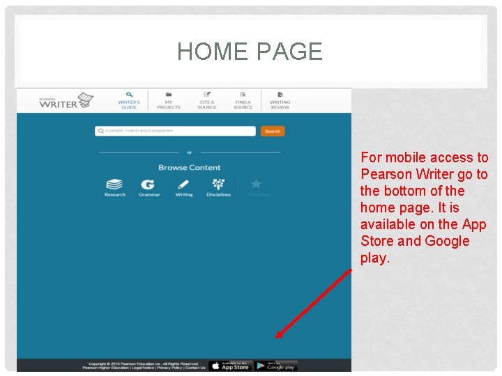HOME PAGE For mobile access to Pearson Writer go to the bottom of the