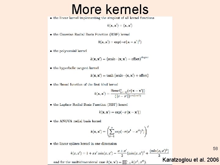 More kernels 58 Karatzoglou et al. 2006 