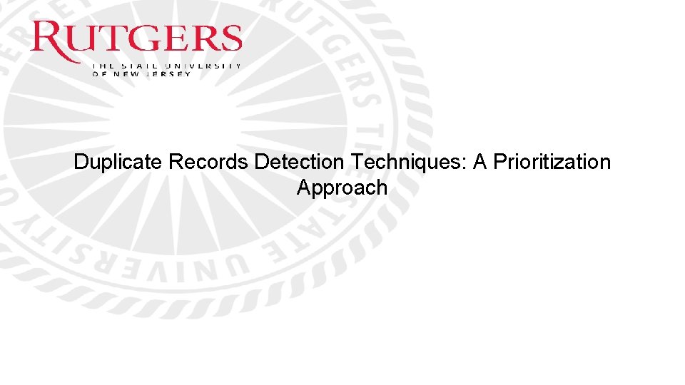 Duplicate Records Detection Techniques: A Prioritization Approach 