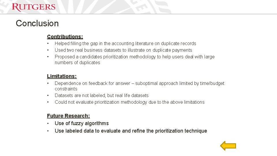 Essay 3: Conclusion Contributions: • • • Helped filling the gap in the accounting