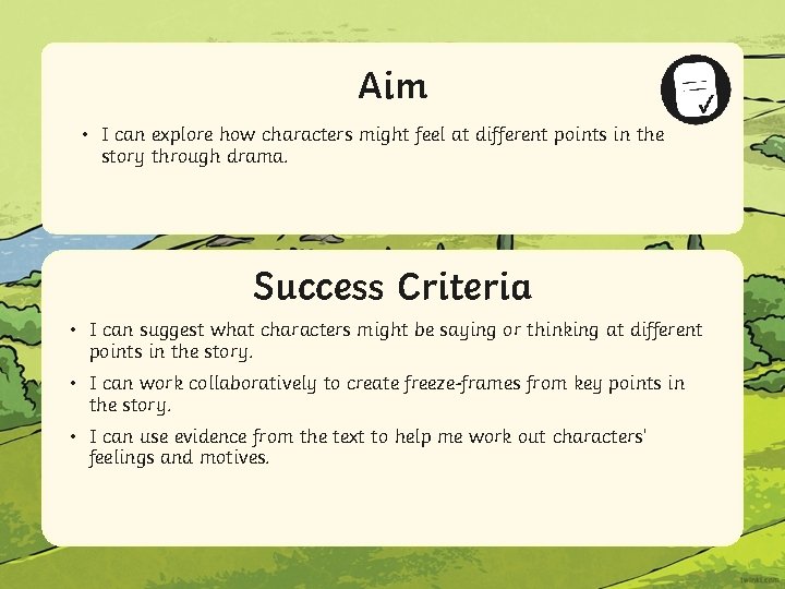 Aim • I can explore how characters might feel at different points in the