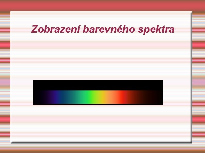 Zobrazení barevného spektra 
