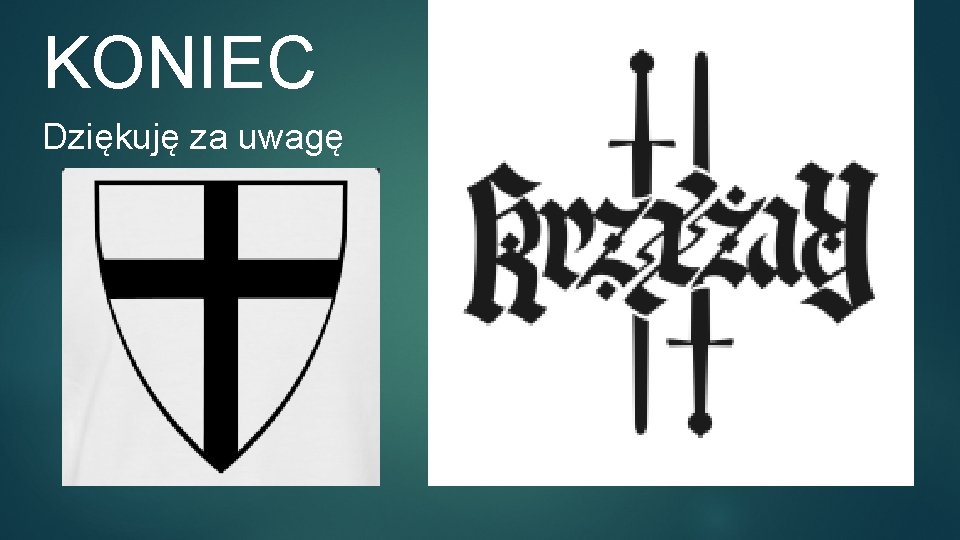 KONIEC Dziękuję za uwagę KONIEC Dziękuję za uwagę