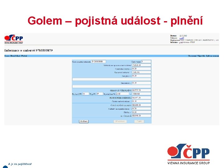 Golem – pojistná událost - plnění 