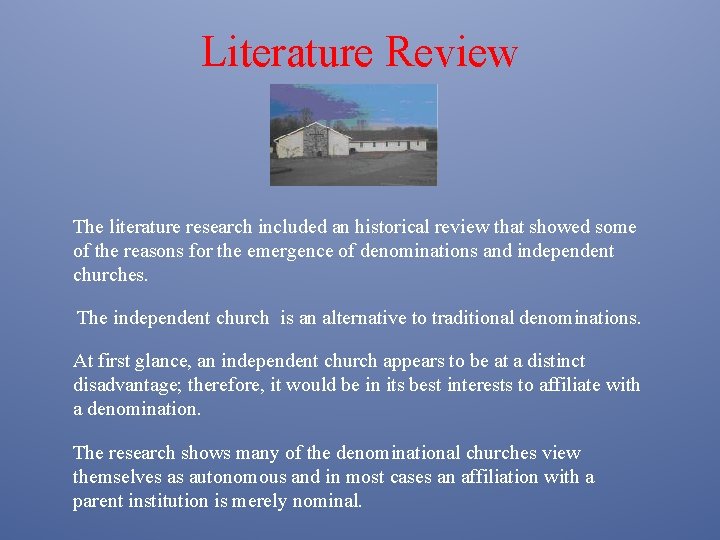 Literature Review The literature research included an historical review that showed some of the