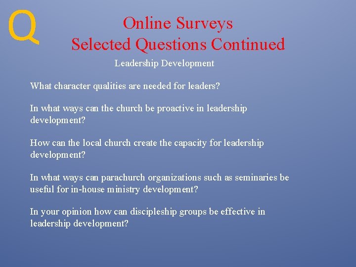 Q Online Surveys Selected Questions Continued Leadership Development What character qualities are needed for