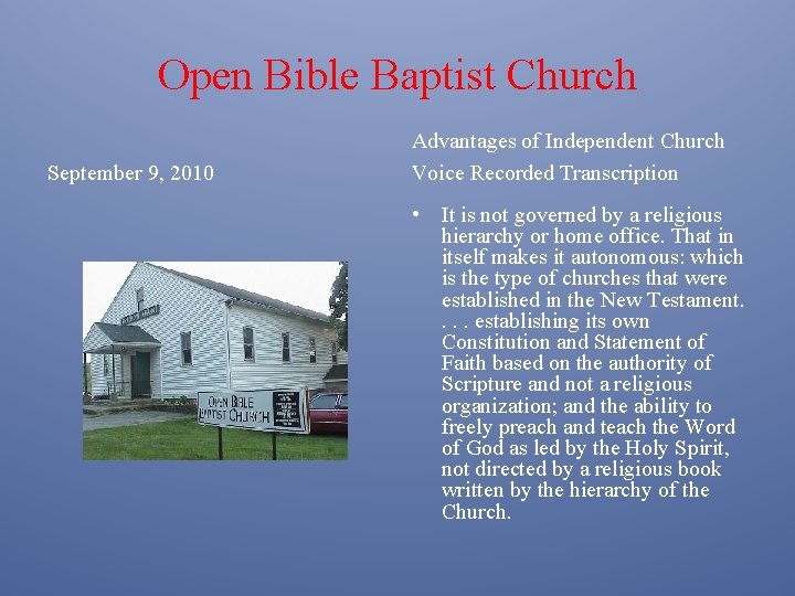 Open Bible Baptist Church September 9, 2010 Advantages of Independent Church Voice Recorded Transcription