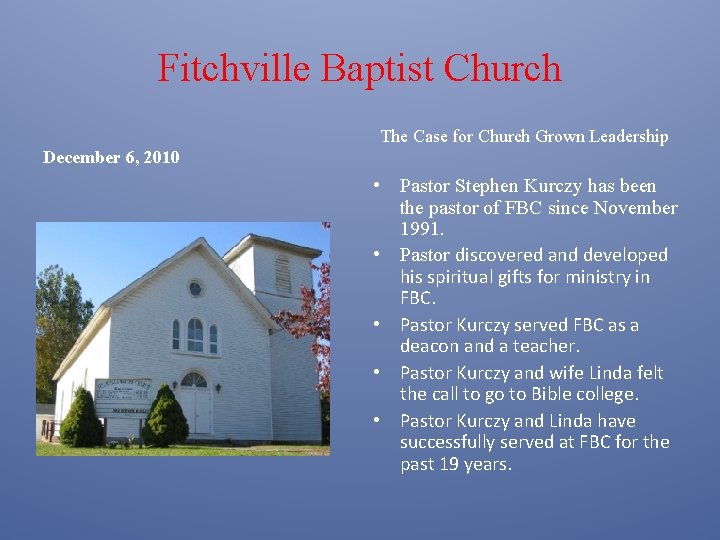 Fitchville Baptist Church The Case for Church Grown Leadership December 6, 2010 • Pastor