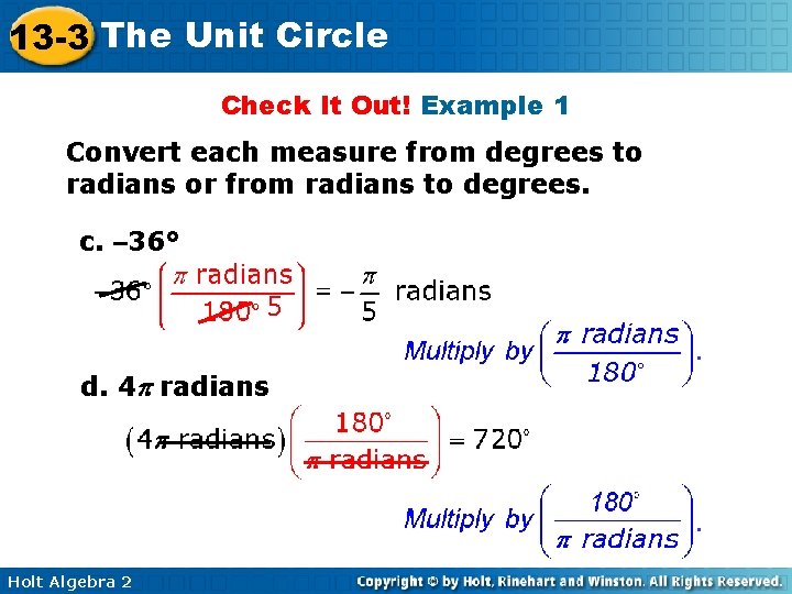 13 -3 The Unit Circle Check It Out! Example 1 Convert each measure from