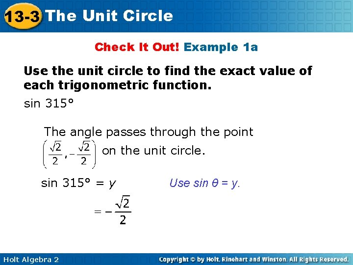 13 -3 The Unit Circle Check It Out! Example 1 a Use the unit