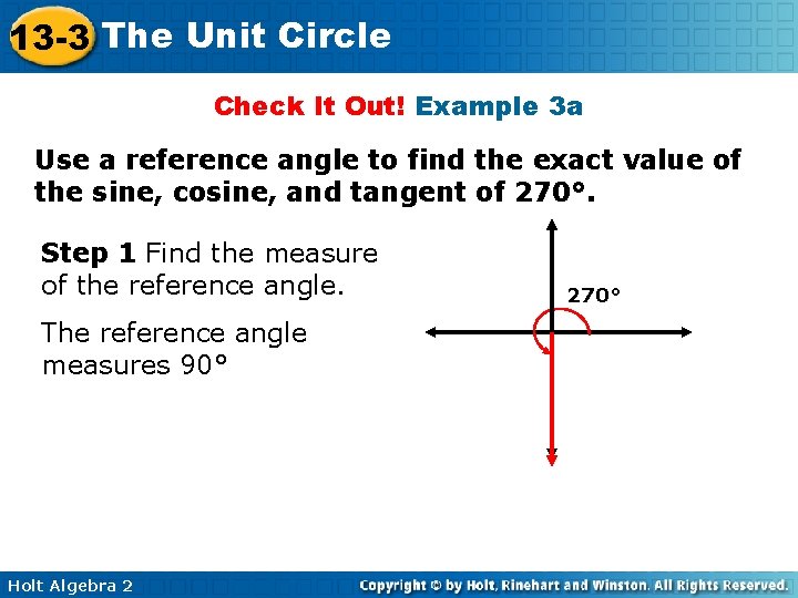 13 -3 The Unit Circle Check It Out! Example 3 a Use a reference