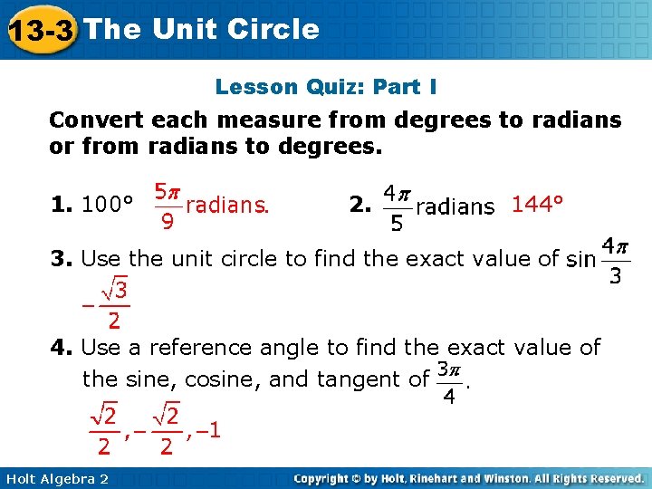 13 -3 The Unit Circle Lesson Quiz: Part I Convert each measure from degrees