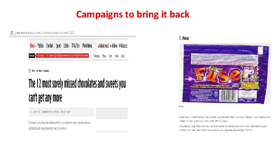 Campaigns to bring it back Campaigns to bring it back