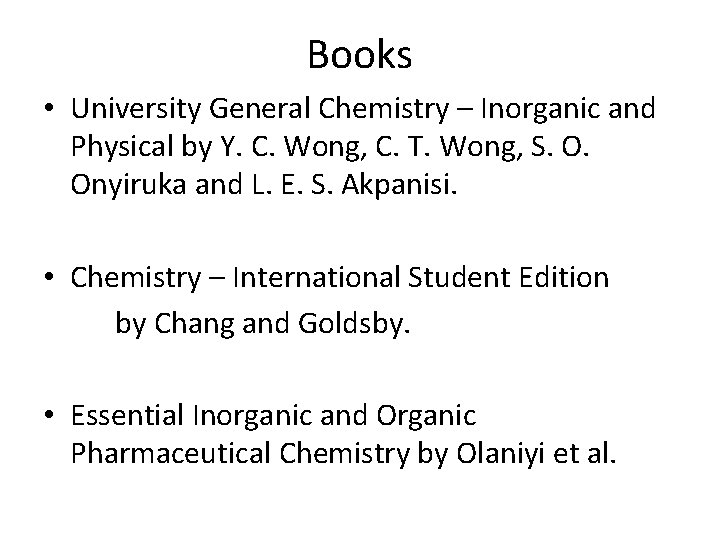Books • University General Chemistry – Inorganic and Physical by Y. C. Wong, C.