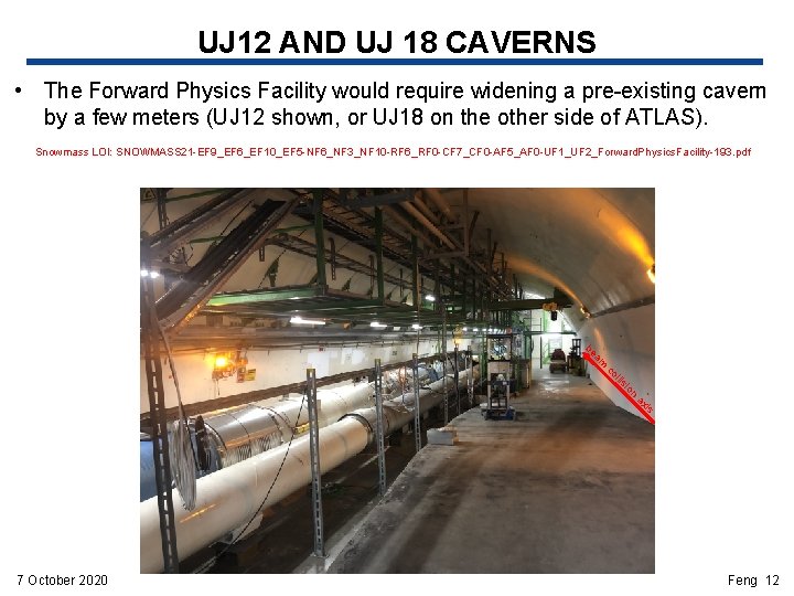 UJ 12 AND UJ 18 CAVERNS • The Forward Physics Facility would require widening