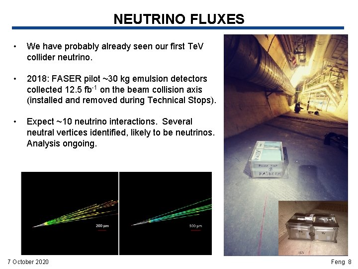 NEUTRINO FLUXES • We have probably already seen our first Te. V collider neutrino.