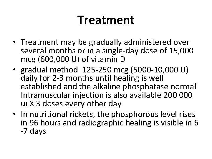 Treatment • Treatment may be gradually administered over several months or in a single-day