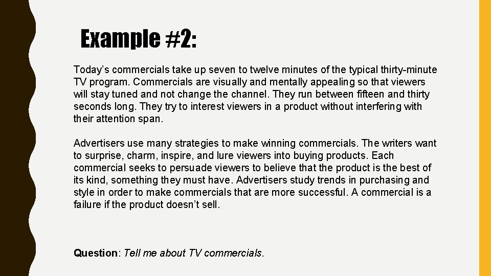 Example #2: Today’s commercials take up seven to twelve minutes of the typical thirty-minute