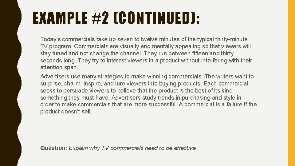 EXAMPLE #2 (CONTINUED): Today’s commercials take up seven to twelve minutes of the typical
