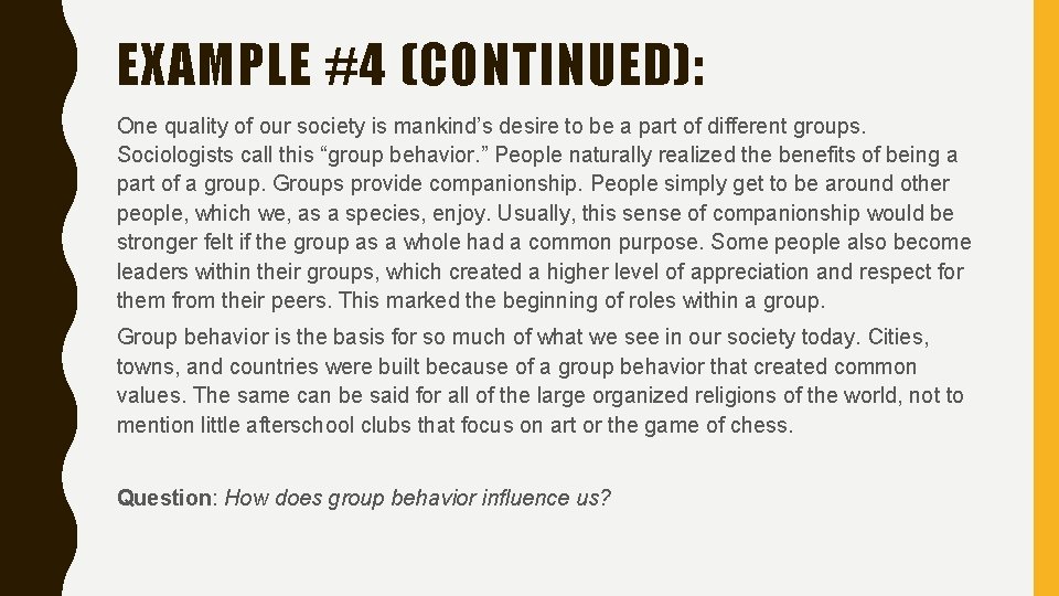 EXAMPLE #4 (CONTINUED): One quality of our society is mankind’s desire to be a