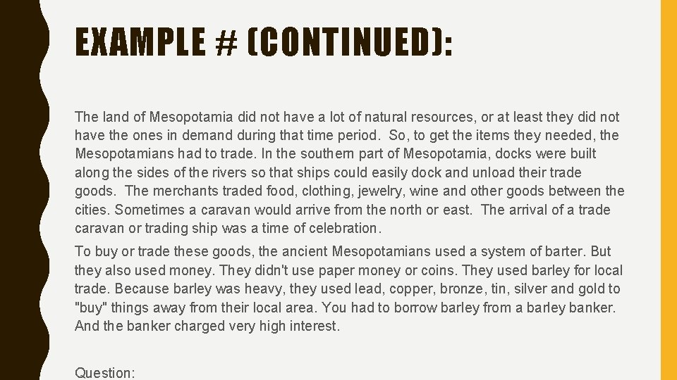 EXAMPLE # (CONTINUED): The land of Mesopotamia did not have a lot of natural