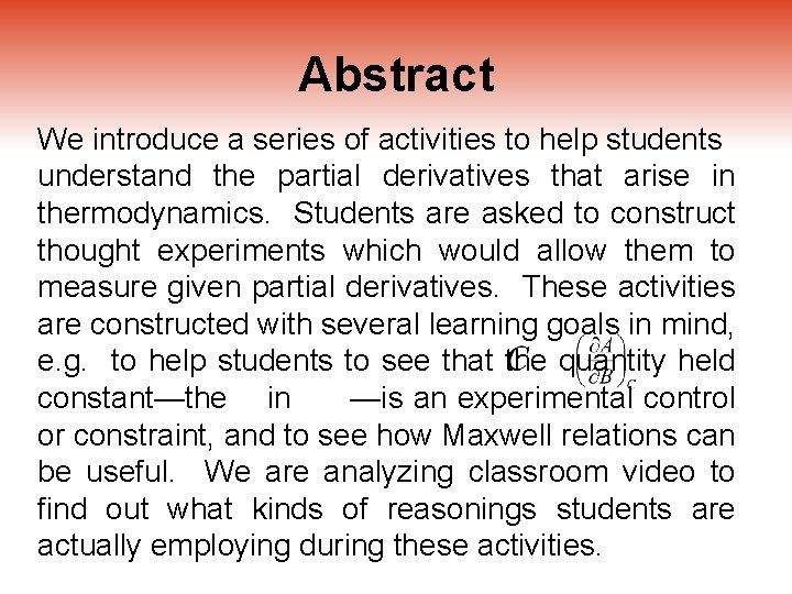 Abstract We introduce a series of activities to help students understand the partial derivatives