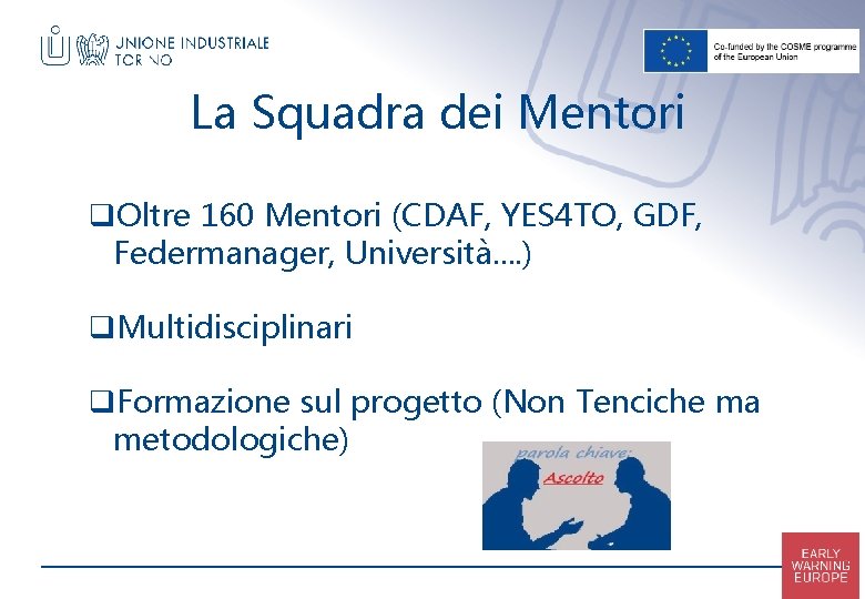 La Squadra dei Mentori q. Oltre 160 Mentori (CDAF, YES 4 TO, GDF, Federmanager,