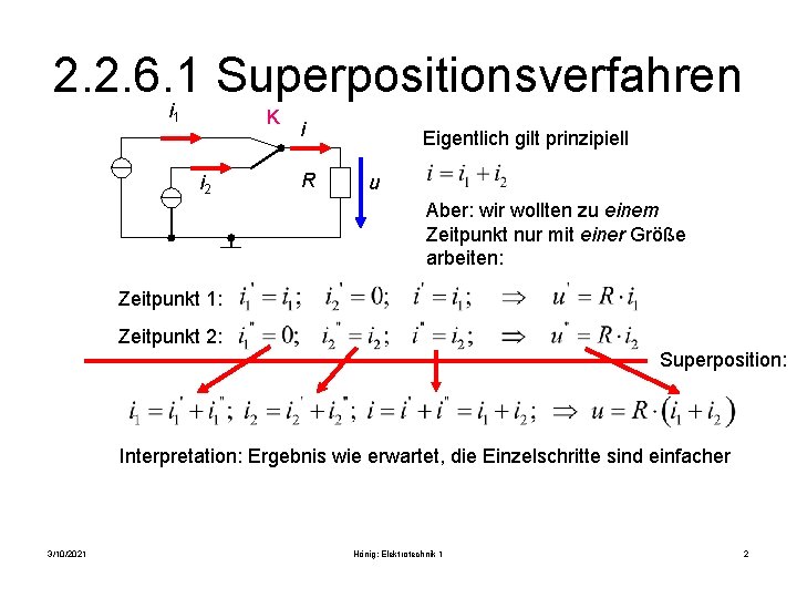 2. 2. 6. 1 Superpositionsverfahren i 1 K i 2 i R Eigentlich gilt