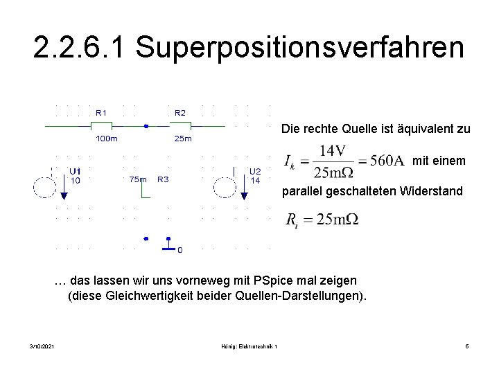 2. 2. 6. 1 Superpositionsverfahren Die rechte Quelle ist äquivalent zu mit einem parallel
