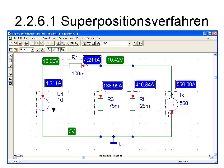 2. 2. 6. 1 Superpositionsverfahren 3/10/2021 Hönig: Elektrotechnik 1 6 